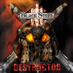 Black Steel : Destructor